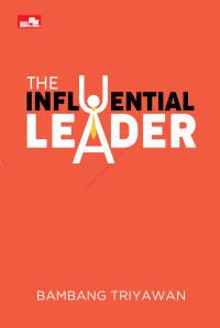 Image of The Influential Leader:  Mengembangkan Kepemimpinan yang Berpengaruh