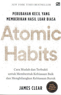 Image of Atomic Habits: Cara Mudah dan Terbukti untuk Membentuk Kebiasaan Baik dan Menghilangkan Kebiasaan Buruk