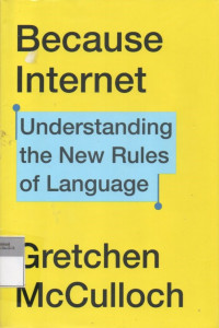 Image of Because Internet: Understanding the New Rules of Language