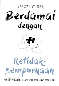 Image of Berdamai Dengan Ketidaksempurnaan: Karena Anda Lebih Kuat Dari yang Anda Bayangkan