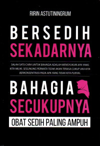 Image of Bersedih Sekadarnya Bahagia Secukupnya