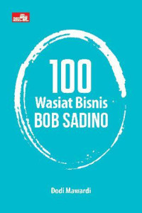 Image of 100 Wasiat Bisnis Bob Sadino