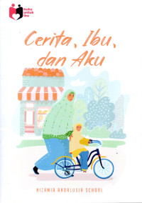 Image of Cerita, Ibu, dan Aku