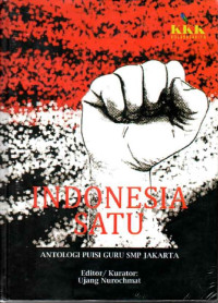 Image of Indonesia Satu: Antologi Puisi Guru SMP Jakarta