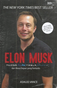 Image of Elon Musk: Pria di Balik Paypal, Tesla, Space X, dan Masa Depan yang Fantastis