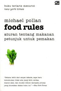 Image of Food Rules: Aturan Tentang Makanan, Petunjuk Untuk Pemakan