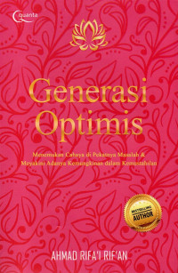 Image of Generasi Optimis: Menemukan Cahaya di Pekatnya Masalah & Meyakini Adanya Kemungkinan dalam Kemustahilan