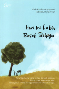Image of Hari Ini Luka, Besok Bahagia