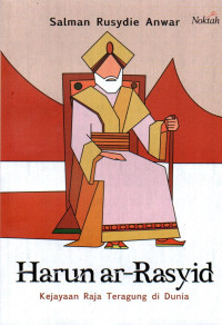 Image of Harun Ar-Rasyid: Kejayaan Raja Teragung di Dunia
