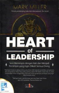 Image of The Heart of Leadership: Seni Memimpin dengan Hati dan Menjadi Pemimpin yang Ingin Diikuti Semua Orang
