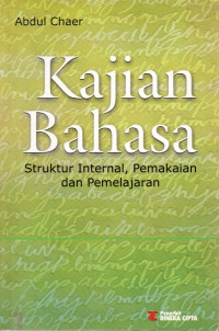 Image of Kajian Bahasa: Struktur Internal, Pemakaian dan Pemelajaran