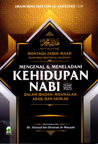 Image of Mengenal dan Meneladani Kehidupan Nabi: Dalam Ibadah, Muamalah, Adab, dan Akhlak
