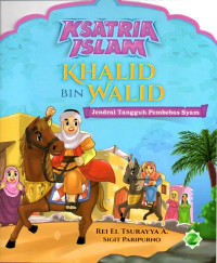 Image of Khalid Bin Walid: Jenderal Tangguh Pembebas Syam