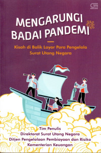 Image of Mengarungi Badai Pandemi: Kisah di Balik Layar Para Pengelola Surat Utang Negara