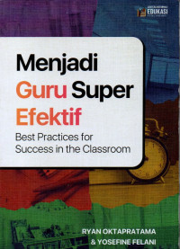 Image of Menjadi Guru Super Efektif: Best Practices for Success in the Classroom