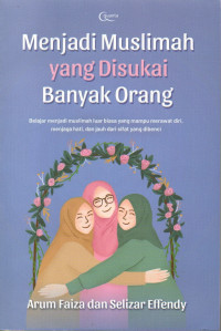 Image of Menjadi Muslimah yang Disukai Banyak Orang