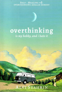 Image of Overthinking Is My Hobby, and I Hate It