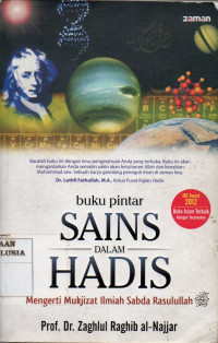 Image of Buku Pintar Sains Dalam Hadis: Mengerti Mukjizat Ilmiah Sabda Rasulullah