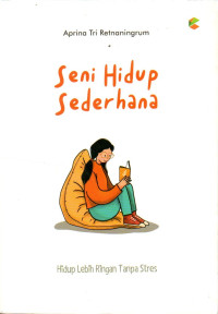 Image of Seni Hidup Sederhana: Hidup Lebih Ringan Tanpa Stres