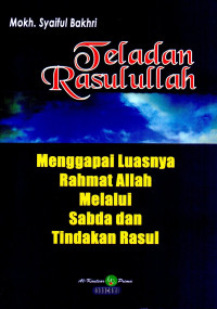 Image of Teladan Rasulullah: Menggapai Luasnya Rahmat Allah Melalui Sabda dan Tindakan Rasul