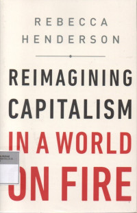 Image of Reimagining Capitalism in a World on Fire