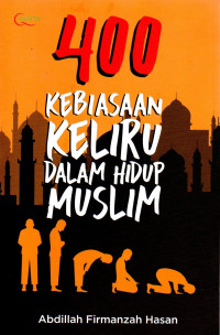 Image of 400 Kebiasaan Keliru Dalam Hidup Muslim