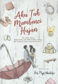 Image of Aku Tak Membenci Hujan