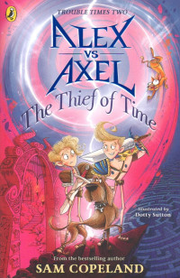 Image of Alex vs Axel: The Thief of Time