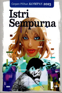 Image of Cerpen Pilihan Kompas 2023: Istri Sempurna
