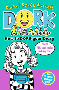 Image of Dork Diaries: How to Dork Your Diariy