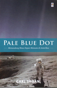 Image of Pale Blue Dot: Memandang Masa Depan Manusia di Antariksa