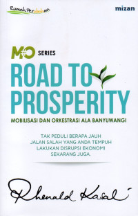 Image of Road to Prosperity: Mobilisasi dan Orkestrasi Ala Banyuwangi