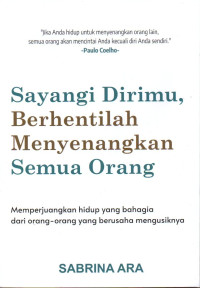 Image of Sayangi Dirimu, Berhentilah Menyenangkan Semua Orang