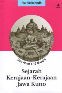 Image of Sejarah Kerajaan-Kerajaan Jawa Kuno: Dari Abad 4-15 Masehi