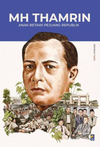 Image of Seri Buku Tempo: MH Thamrin Anak Betawi Pejuang Republik