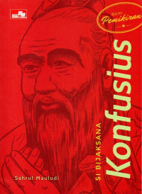 Image of Seri Pemikiran: Si Bijaksana Konfusius