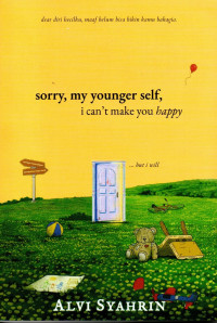 Image of Sorry, My Younger Self, I Can't Make You Happy