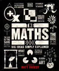 Image of The Maths Book: Big Ideas Simply Explained