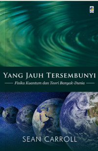 Image of Yang Jauh Tersembunyi: Fisika Kuantum dan Teori Banyak Dunia