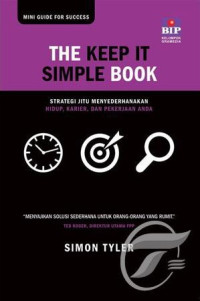 Image of The Keep It Simple Book: Strategi Jitu Menyederhanakan Hidup, Karier, dan Pekerjaan Anda