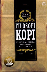 Image of Filosofi Kopi: Kumpulan Cerita dan Prosa Satu Dekade