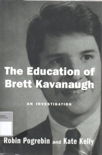 Image of The Education Brett Kavanaugh: An Investigation