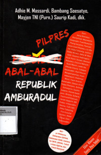 Image of Pilpres Abal-abal Republik Amburadul
