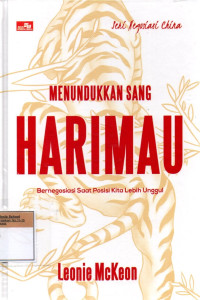Image of Menundukkan Sang Harimau: Bernegosiasi Saat Posisi Kita Lebih Unggul