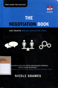 Image of The Negotiation Book: Kiat Praktis Menjadi Negosiator Andal