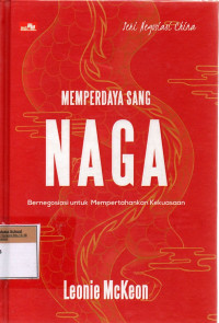 Image of Memperdaya Naga: Bernegosiasi untuk Mempertahankan Kekuasaan