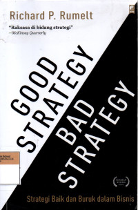 Image of Good Strategy Bad Strategy: Strategi Baik dan Strategi Buruk dalam Bisnis