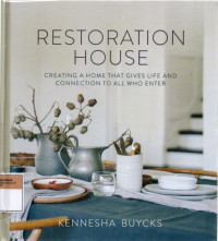 Image of Restoration House: Creating a Home That Gives Life and Connection to All Who Enter