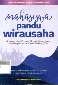 Image of Mahasiswa Pandu Wirausaha: Memaksimalkan Potensi, Merajut Ketangguhan, dan Mengantar ke Sukses Berkelanjutan