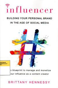 Image of Influencer: Building Your Personal Brand in the Age of Social Media